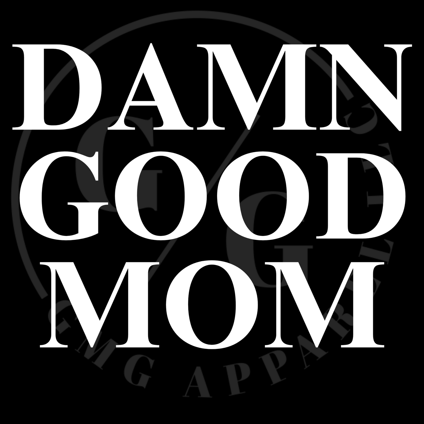 Damn Good Mom Crewneck