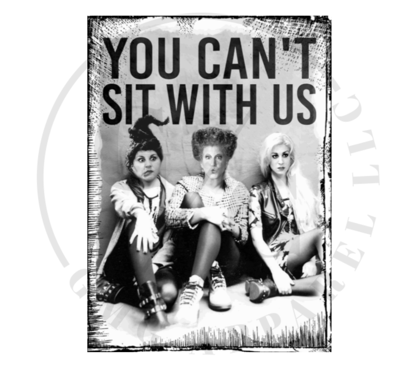 You Can't Sit With Us T-Shirt
